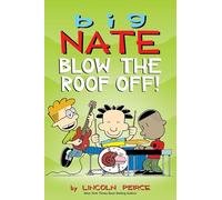 Big Nate/big Nate. Blow The Roof Off! - Volume 22