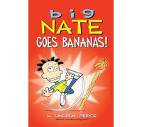 Big Nate. Big Nate Goes Bananas! - Volumen 19: Volume 19