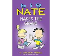 Big Nate Makes the Grade (Big Nate: Comics)