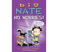 BIG NATE NO WORRIES TWO BOOKS IN ONE