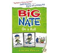 Big Nate on a Roll – Novela hilarante sobre rivalidad escolar y aventuras en monopatín – Libro 3