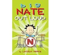Big Nate Out Loud (Big Nate: Comics)