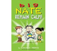 Big Nate: Remain Calm! – Volumen 31 – Andrews McMeel Publishing