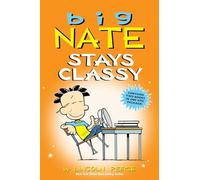 Big Nate Stays Classy: Two Books in One