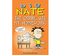 Big Nate: The Gerbil Ate My Homework (Volume 23)