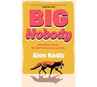 Big Nobody: The darkly funny new coming-of-age novel for fans of Bella Mackie and Derry Girls