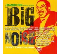 Big Noise: A Mambo Inn Compilation by Various Artists