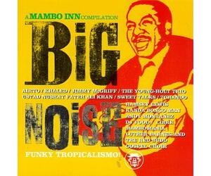 Big Noise: A Mambo Inn Compilation by Various Artists