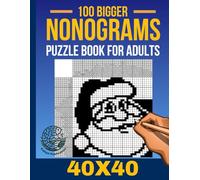 Big Nonogram Puzzle Book For Adults - 100 Challenging 40x40 Picross, Griddlers & Hanjie for Adults: Advanced Japanese Paint by Numbers | Large Grid CrossPix | Solutions Included