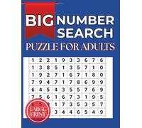 Big Number Search Puzzle For Adults: 90 Brain-Boosting Large Print Puzzles For Hours of Fun and Relaxation Perfect For Seniors with Increasing Difficulty - 6-Digit, 8-Digit, and 10-Digit Numbers .