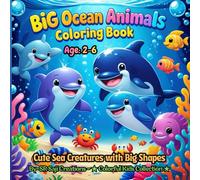BIG Ocean Animals Coloring Book: Cute Sea Creatures with Big Shapes for Ages 2-6 (BIG Fun Coloring)