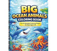 BIG Ocean Animals Coloring Book: Fun and Detailed Coloring Pages for Kids Ages 4-8