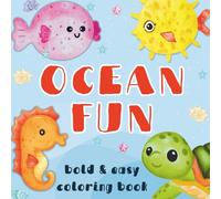 Big Ocean Fun: 71 Bold & Easy Ocean Coloring Book for Toddlers Ages 1-3 and Preschoolers Ages 3-5