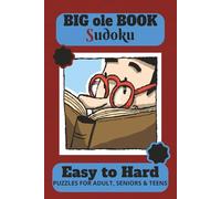 Big Ole Book of Sudoku: Easy, Intermediate and Hard Sudoku Puzzles | 6x9 Inches, 300 Pages | 150 Puzzles | Solutions Provided