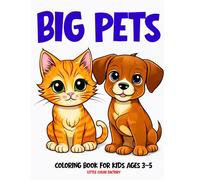 Big Pets Coloring Book for Kids Ages 3-5: 100 large and easy pages for little hands (Little Color Factory Coloring Books for Ages 3-5)