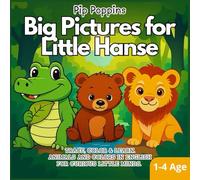 Big Pictures for Little Hanse: Trace, Color & Learn: Animals and Colors in English for Curious Little Minds for 1-4 age