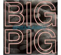 Big Pig - Breakaway