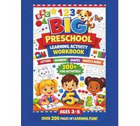 Big Preschool Learning Activity Workbook Ages 3-5: 200+ Fun Activities with Letters, Numbers, Mazes, Puzzles and Coloring for Early Learners (Brave Little Steps - Learning Compilation Series)
