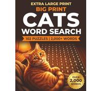 Big Print Cats Word Search: 102 Large Print Themed Puzzles for Adults and Seniors | Breeds, Behaviors, Famous Felines, and More | Over 2,000 Words | Solutions Included