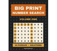Big Print Number Search: Volume One: 84 Large Print Number Puzzles for Seniors and Adults, with Complete Solutions