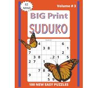 Big Print Sudoku Book Volume Three: Beginner Sudoku Puzzles Vol 3 with Easy to Read Print | 8.5x11 inches, 150 pages | 100 Puzzles…Perfect Gift for ... and Free Time (Big Print Sudoku Puzzle Books)