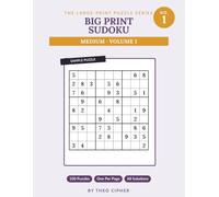 Big Print Sudoku: Medium Vol. 1 - 100 Large Print Medium Sudoku Puzzles for Adults & Seniors, One Per Page, with Solutions