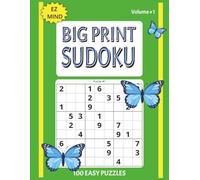 Big Print Sudoku Puzzle Book Volume 1: Beginner Sudoku Puzzles with Easy to Read Big Print | 8.5x11 inches, 150 pages | 100 Puzzles…Gift for Vacation, Holidays, and Free Times