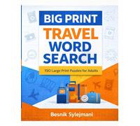 Big Print Travel Word Search: 150 Large Print Puzzles for Adults with Solutions (Brain Boost Puzzle Collection)