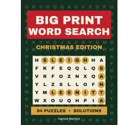 Big Print Word Search: Christmas Edition: 84 Large Print Holiday Puzzles for Seniors and Adults, with Complete Solutions