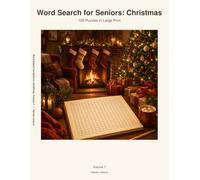 Big-Print Word Search for Seniors: Christmas: 100 Puzzles in Large Print (Big-Print Word Search for Seniors, Volume 7)