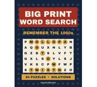 Big Print Word Search: Remember the 1960s: 84 Large Print Puzzles for Seniors and Adults, with Complete Solutions