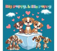 Big Puppy, Little Puppy Coloring book for kids: Animals (dogs) coloring book age 3-5