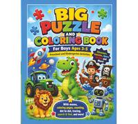 Big Puzzle and Coloring Book for Boys Ages 3-5: Preschool and Kindergarten Activities with Mazes, Coloring Pages, Counting, Dot to Dot, Tracing, Search and Find, Dinosaurs, Vehicles, Space and Pirates