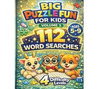BIG PUZZLE FUN FOR KIDS: 112 Word Searches - Puzzle Book for Kids Ages 5-9: Word Search Activity Book with 4 Difficulty Levels: Easy, Medium, Hard & Expert | 112 Puzzles with over 1200 Words