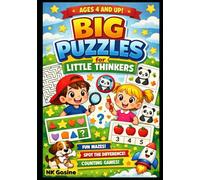 Big Puzzles for Little Thinkers, Ages 4 and up: Fun Word Searches, Mazes, and Logic Games to Build Focus and Confidence (Little Steps Learning Series)
