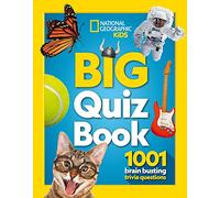 Big Quiz Book: 1001 brain busting trivia questions (National Geographic Kids)