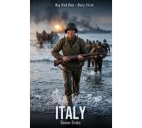 Big Red One, Italy: A World War II Novel of the Big Red One - Sicily, 1943, and the Long Wait Before D-Day