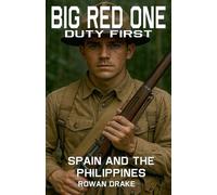Big Red One, Spain and the Philippines: 3 (The Big Red One, Duty First)