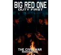 Big Red One, The Civil War: 1 (The Big Red One, Duty First)