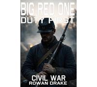 Big Red One, The Civil War: A Uniform Divided: War Among Brothers (The Big Red One)