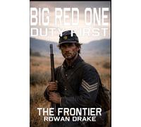 Big Red One, The Frontier: The Westward War (The Big Red One)