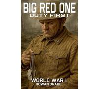 Big Red One, World War I: 4 (The Big Red One, Duty First)