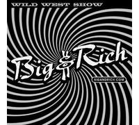 Big & Rich - Wild West Show