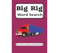 Big Rig Automotive Word Search Puzzle Book: Word Searches with Easy to Read Print about Automotive. Big Rigs, 18-wheelers, and Big Trucks | 6x9 ... for Vacations, Holidays, and Free Times