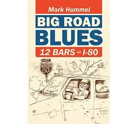 Big Road Blues-12 Bars on I-80