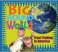 Big Round World by Trout Fishing in America (2008-09-09)
