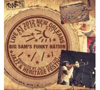 Big Sams Funky Nation - Live at Jazzfest 2012