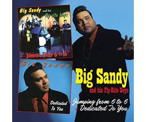 Big Sandy & Fly-Rite Boys - Jumping From 6 To 6 & Dedicated To You