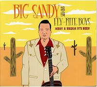 Big Sandy & Fly-Rite Boys - What a Dream It's Been