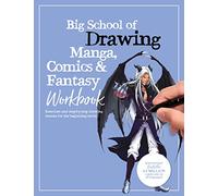 Big School of Drawing Manga, Comics & Fantasy Workbook: Exercises and step-by-step drawing lessons for the beginning artist (4)